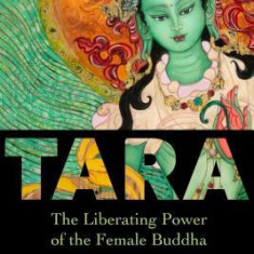 Tara: The Liberating Power of the Female Buddha