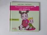 Mon p&#039;tit livre en langue des signes Tome 1 : les d&eacute;buts - BONJOUR! - franceza