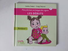 Mon p&#039;tit livre en langue des signes Tome 1 : les d&eacute;buts - BONJOUR! - franceza
