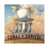 Cumpara ieftin Curaj de șoricel - Hardcover - Nicol&ograve; Carozzi - Povestela Ofir