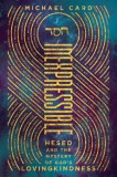 Inexpressible: Hesed and the Mystery of God&#039;s Lovingkindness