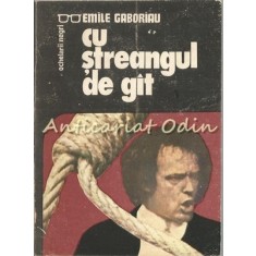 Cu Streangul De Git - Emile Gaboriau