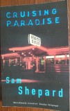 Cumpara ieftin CRUISING PARADISE: TALES BY SAM SHEPARD (VINTAGE / LONDON, 1997) [LIMBA ENGLEZA]