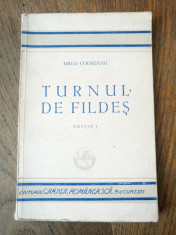 MIHAI CODREANU - TURNUL DE FILDES, EDITIA 1-A, 929 foto