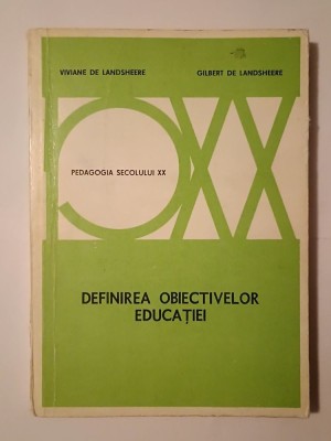 Viviane de Landsheere; Gilbert de Landsheere - Definirea obiectivelor educației foto