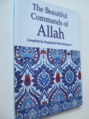 The beautiful Commands of Allah - Ruqaiyyah Waris Maqsood foto