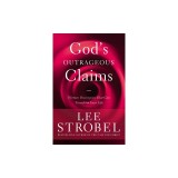 God's Outrageous Claims: Thirteen Discoveries That Can Transform Your Life