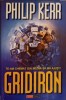 Gridiron - Philip Kerr, Aldo Press, 2004, Romana, SF, Paperback, 400 pagini