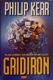 Gridiron - Philip Kerr, Aldo Press, 2004, Romana, SF, Paperback, 400 pagini