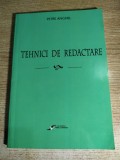 Tehnici de redactare - de Petre Anghel (Casa de editura ,,Viata si Sanatate,, 2005)
