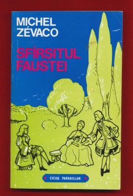 Michel Zevaco &amp;quot;Sfarsitul Faustei&amp;quot; Editura &amp;quot;ANVIMA&amp;quot; 1993 foto