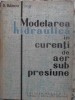 Modelarea Hidraulica Curenti Aer Sub Presiune - S. Hancu, 1967, Academiei Romane, Constructii, Tehnica