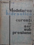 MODELAREA HIDRAULICA IN CURENTI DE AER SUB PRESIUNE-S. HANCU