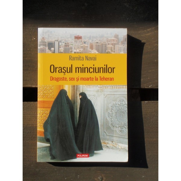 ORASUL MINCIUNILOR - RAMITA NAVAI | Okazii.ro