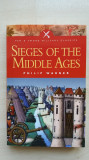 Philip Warner &ndash; Sieges of the Middle Ages (Pen &amp; Sword Military Classics, 2004)
