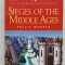 Philip Warner &ndash; Sieges of the Middle Ages (Pen &amp; Sword Military Classics, 2004)