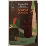 Alessandro Baricco - Această poveste