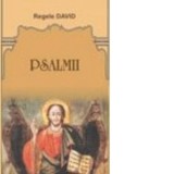 Psalmii lui David - REGELE DAVID