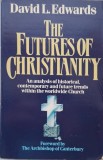 The Future of Christianity. An analysis of historical, contemporary and future trends within the worldwide Church &ndash; David L. Edwards (putin uzata, lip