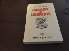 S.A. BARNETT, BIOLOGIE SI LIBERTATE. ESEU ASUPRA IMPLICATIILOR ETOLOGIEI UMANE foto