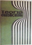 TEORIA ELASTICITATII de M .HAIMOVICI , 1969