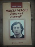 Mircea Veroiu: Ultima vara a tineretii- Silvia Kerim