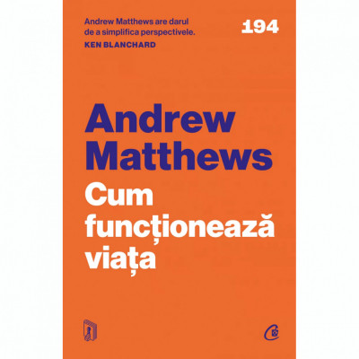 Cum functioneaza viata. Editia a II a, Andrew Matthews foto