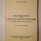 Traian Golea - Transylvania and Hungarian Revisionism (second, enlarged edition, Miami, 1988)