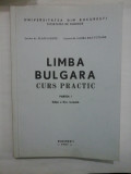 Cumpara ieftin LIMBA BULGARA CURS PRACTIC - UNIVERSITATEA DIN BUCURESTI FACULTATEA DE FILOLOGIE - ZLATCA IUFFU, LAURA BAZ-FOTIADE