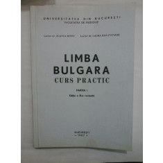 LIMBA BULGARA CURS PRACTIC - UNIVERSITATEA DIN BUCURESTI FACULTATEA DE FILOLOGIE - ZLATCA IUFFU, LAURA BAZ-FOTIADE