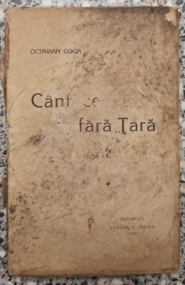 Cantece fara tara - Octavian Goga// 1916, prima editie, exemplar uzat foto