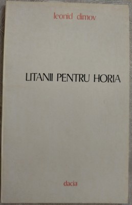 LEONID DIMOV - LITANII PENTRU HORIA (VERSURI, editia princeps - 1975) foto