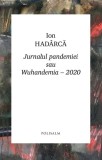 Jurnalul Pandemiei Sai Wuhandemia 2020 Ion Hadarca - Cartier