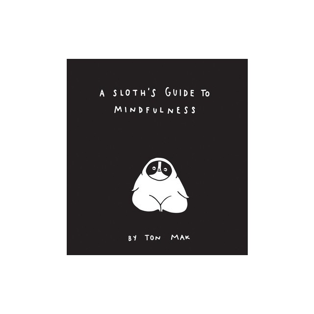 A Sloth's Guide to Mindfulness