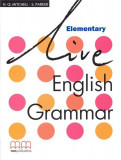 Live English Grammar Elementary Student&#039;s Book | H.Q. Mitchell, S. Parker, MM Publications