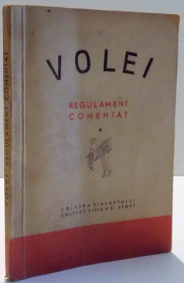 VOLEI, REGULAMENT COMENTAT de N. SOTIR, C. FLORESCU , 1955 foto