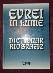GEOFFREY WIGODER&nbsp;-&nbsp;EVREI IN LUME * DICTIONAR BIOGRAFIC