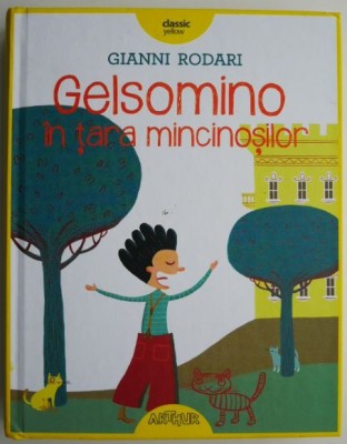 Gelsomino in tara mincinosilor &amp;ndash; Gianni Rodari foto