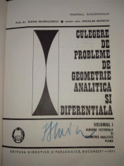 CULEGERE DE PROBLEME DE GEOMETRIE ANALITICA SI DIFERENTIALA VOL I DE ELENA MURGULESCU , NICOLAE DONCIU foto