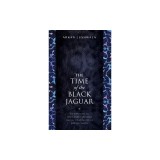 The Time of the Black Jaguar: An Offering of Indigenous Wisdom for the Continuity of Life on Earth
