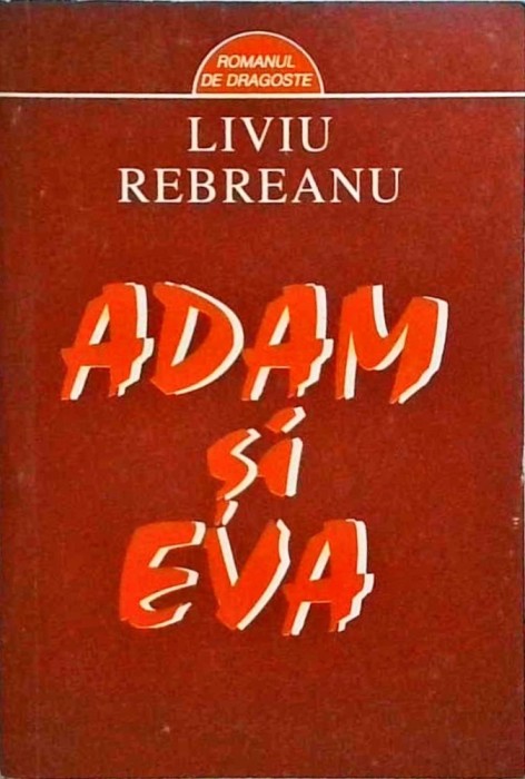 Liviu Rebreanu - Adam si Eva