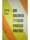 George Bianu - Din dosarele marilor procese, vol. II (Editia: 1973)