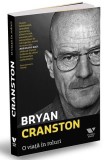 Bryan Cranston O Viata in Roluri Carte Biografica Editura Publica Limba Romana Coperta Paperback