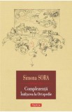 Complezenta. Inaltarea la Ortopedie. Musafir pe viata - Simona Sora