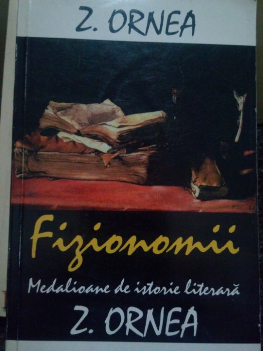 Z. Ornea - Fizionomii. Medalioane de istorie literara (1997)