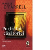 Portretul casatoriei - Maggie O&#039;Farrell, Mariana Piroteala
