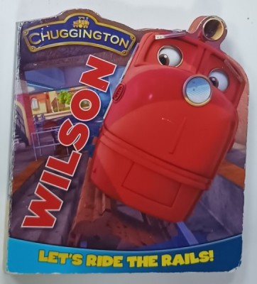 CHUGGINGTON , WILSON , LET &amp;#039;S RIDE THE RAILS ! , 2009 foto