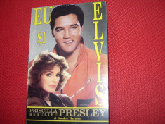 EU SI ELVIS - PRISCILLA PRESLEY ( 349 pagini, ilustrata ) * foto