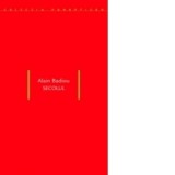 Secolul - Badiou, Alain