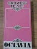 Octavia - Grigore Ilisei, Editura Junimea 1986, Roman, 298 Pagini